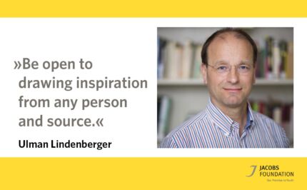Ulman Lindenberger: Be open to drawing inspiration from any person and source